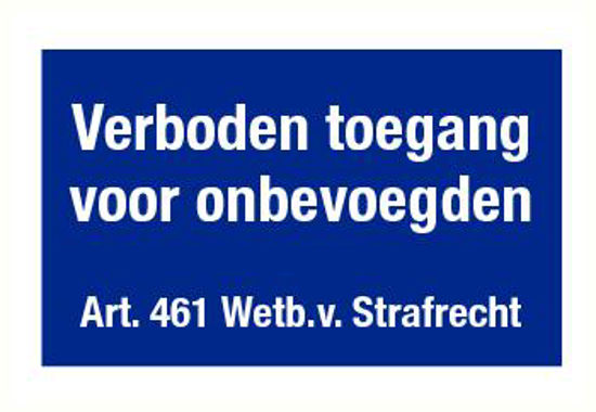 Afbeelding van BORD "VERBODEN TOEGANG VOOR ONBEVOEGDEN"